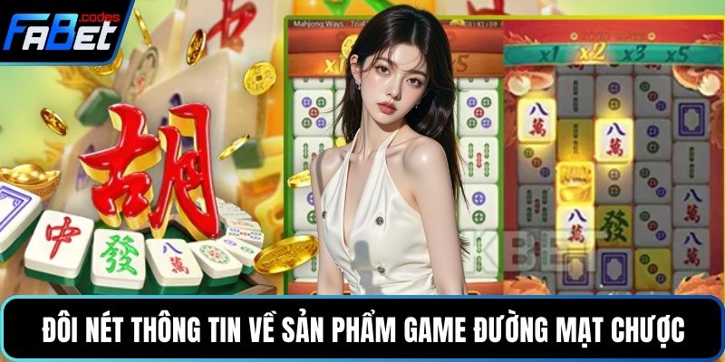Đôi nét thông tin về sản phẩm game Đường mạt chược