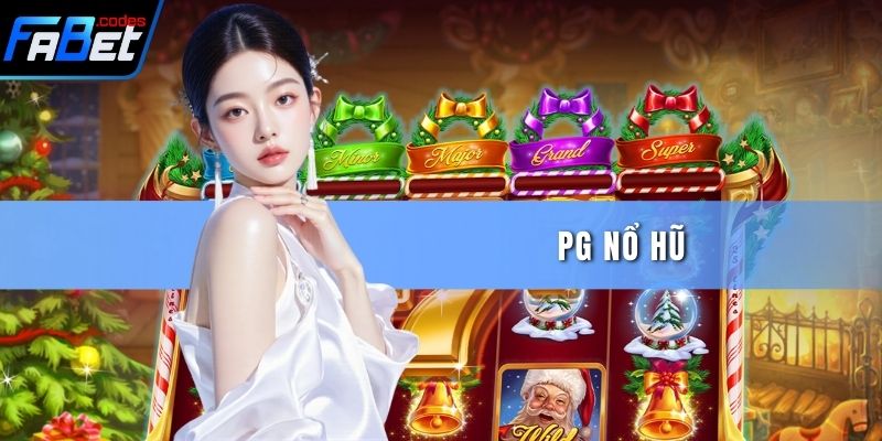 PG Nổ Hũ: