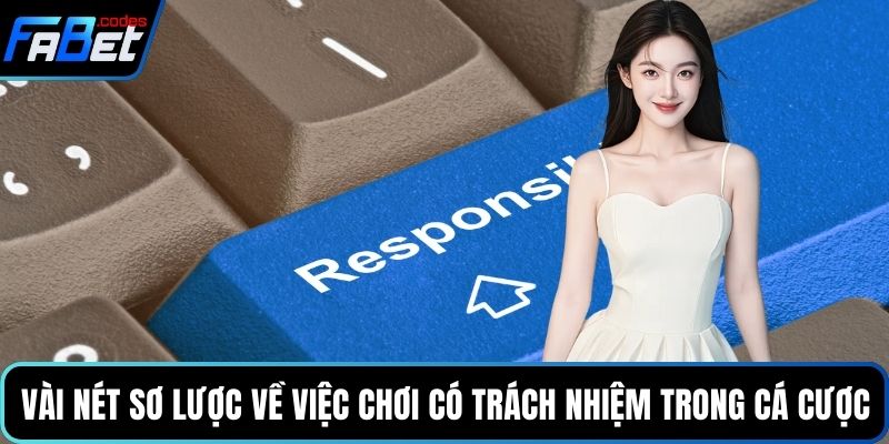 Vài nét sơ lược về việc chơi có trách nhiệm trong cá cược